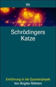 Schrödingers Katze: Einführung in die Quantenphysik